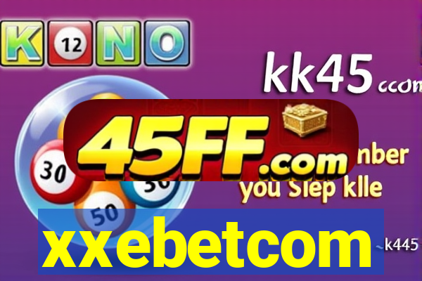 xxebetcom