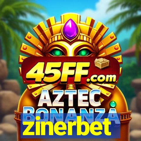 zinerbet